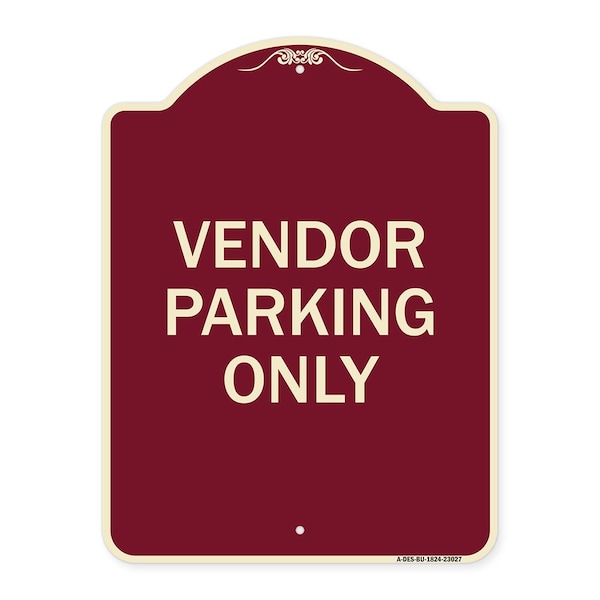 Reserved Parking Vendor Parking Heavy-Gauge Aluminum Architectural Sign, 24" x 18", BU-1824-23027